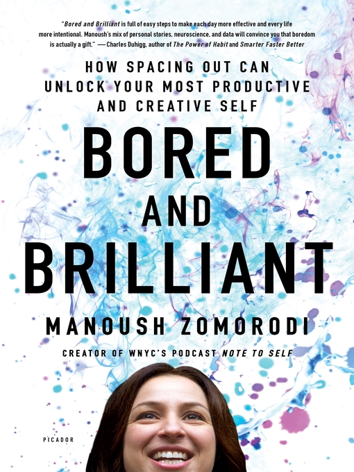 Title details for Bored and Brilliant by Manoush Zomorodi - Available
